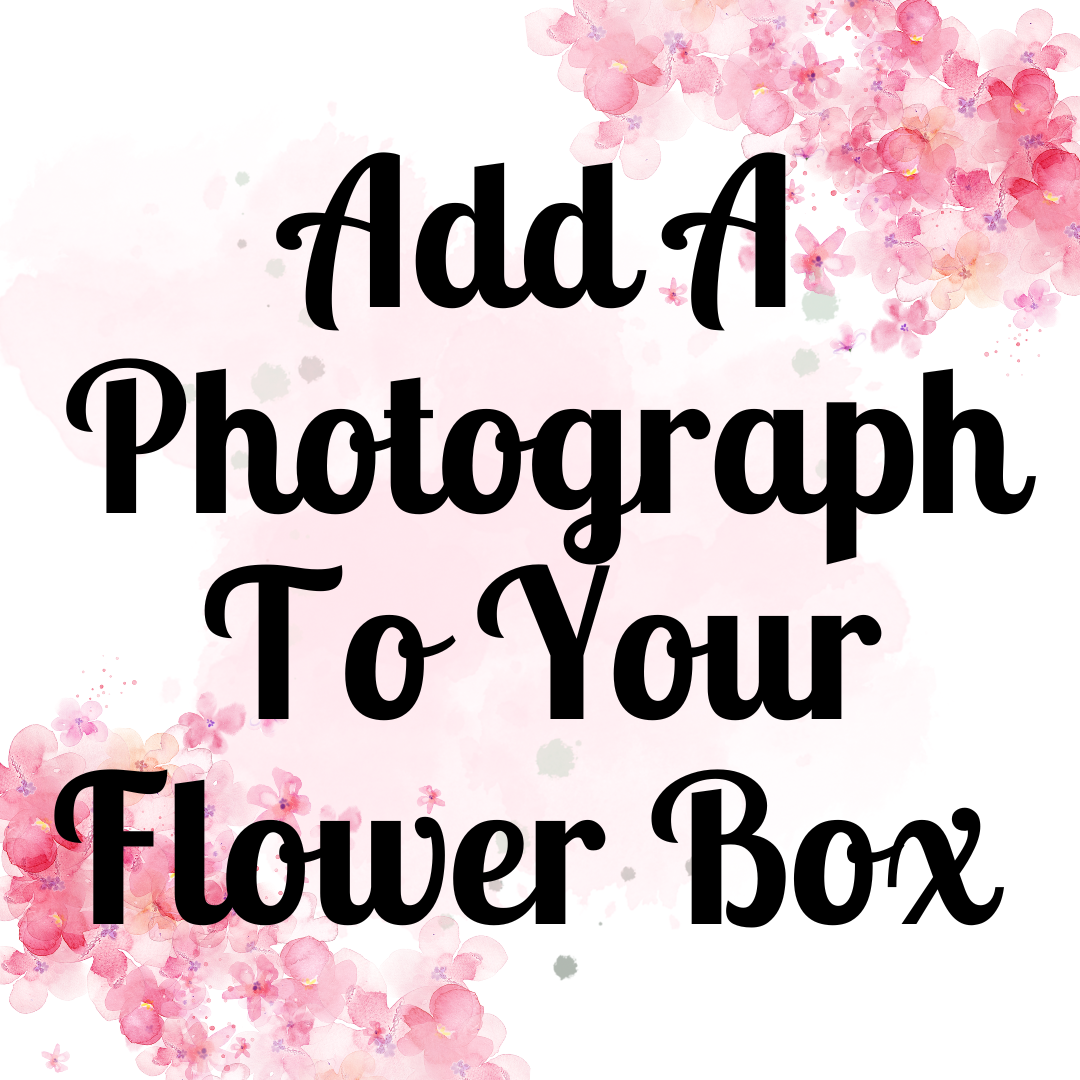 Add A Photo To Your Flower Box